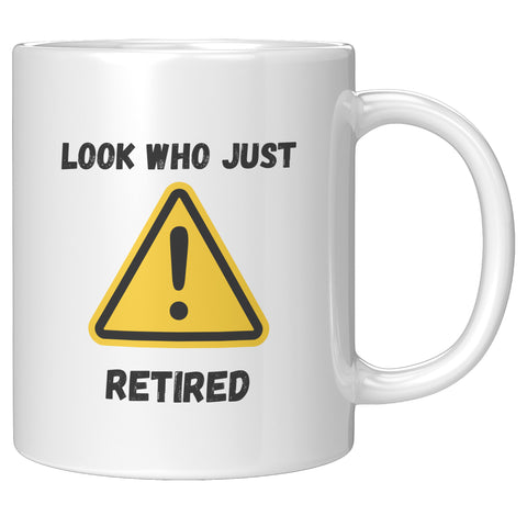 Caution Look Who Retired Coffee Mug