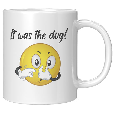 It Was The Dog Funny Coffee Mug