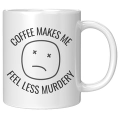less murdery, murder mystery gift, murder mystery cup, funny coffee cup, funny coffee mug, job security, funny work cup, funny cup, funny design, gag gift, gifts for women, gifts for men, coworker gift, gift for coworker