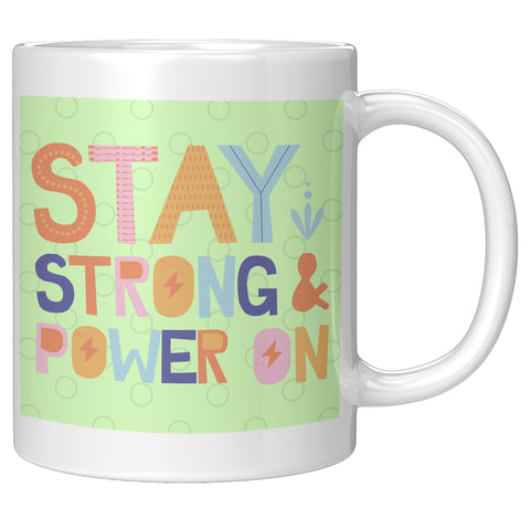 Stay Strong Coffee Mug