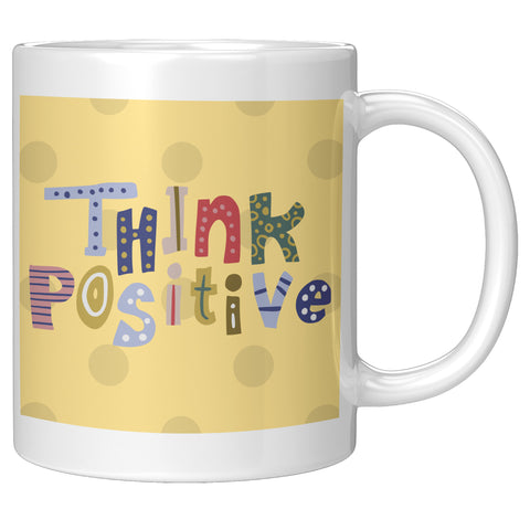 Think Positive Coffee Mug