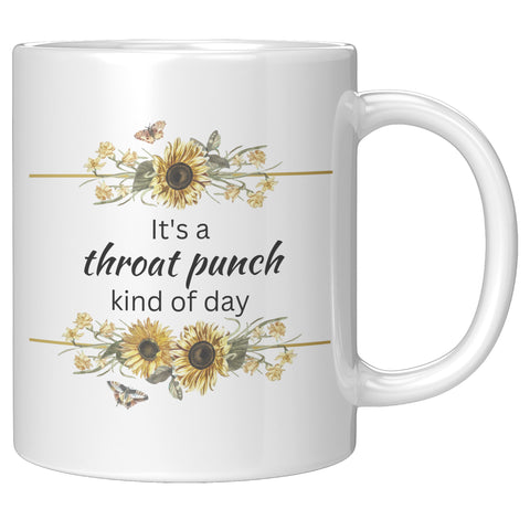 Throat Punch Kind of Day Coffee Mug