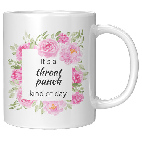 Throat Punch Kind of Day Pink Coffee Mug