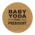 cork coaster, baby Yoda, Yoda baby, Yoda for president